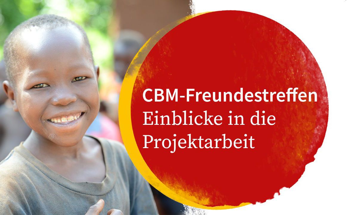 Kleiner lachender afrikanischer Junge, Text: CBM-Freundestreffen - Einblicke in die CBM-Proejktarbeit